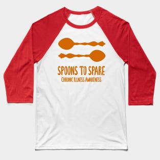 Spoons To Spare - Chronic Illness Awareness (Orange) Baseball T-Shirt